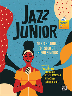 Jazz Junior: 10 Standards for Solo or Unison Singing, Book &amp; Online Pdf/Audio