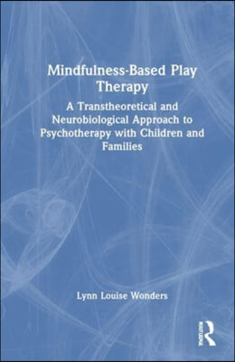 Mindfulness-Based Play Therapy