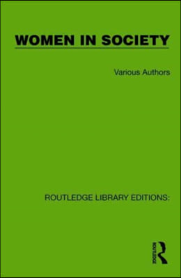 Routledge Library Editions: Women in Society