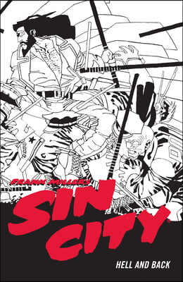 Frank Miller's Sin City Volume 7: Hell and Back (Fourth Edition)