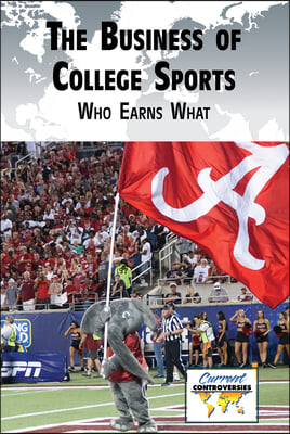 The Business of College Sports: Who Earns What