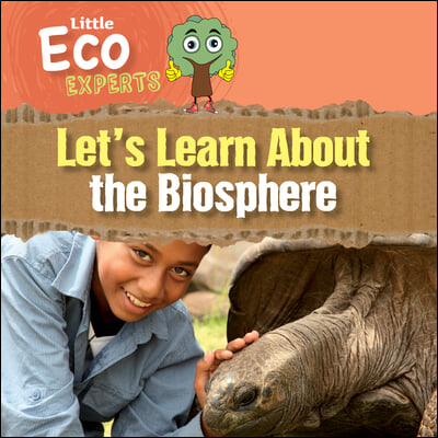 Let&#39;s Learn about the Biosphere