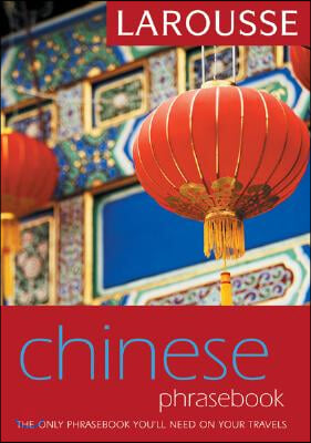 Larousse Mandarin Chinese Phrasebook