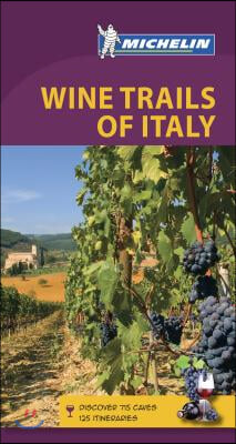 Michelin Green Guide Wine Trails of Italy: Travel Guide