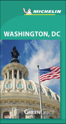 Michelin Green Guide Washington DC: Travel Guide