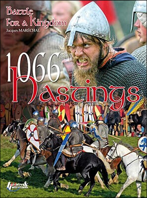 Hastings 1066: Battle for a Kingdom