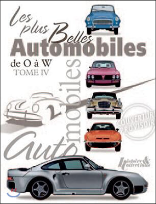 Les Plus Belles Automobile: Volume 4 - O to W