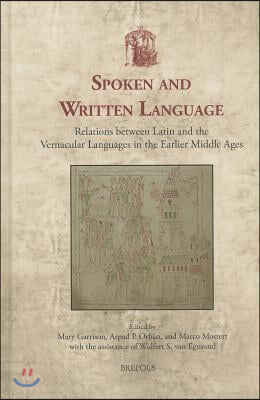 Usml 24 Spoken and Written Language, Garrison: Relations Between Latin and the Vernacular Languages in the Earlier Middle Ages