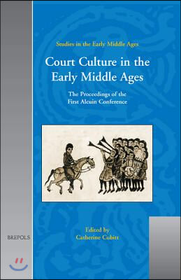 Sem 03 Court Culture in the Early Middle Ages, Cubitt: The Proceedings of the First Alcuin Conference