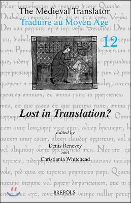 The Medieval Translator. Traduire Au Moyen Age: Traduire Au Moyen Age