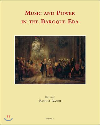 Music and Power in the Baroque Era