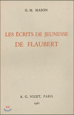 Les Ecrits De Jeunesse De Flaubert