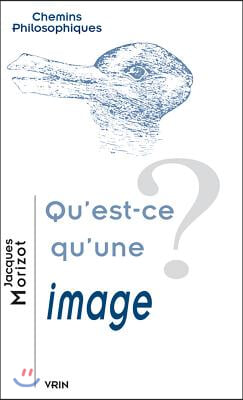 Qu&#39;est-Ce Qu&#39;une Image?