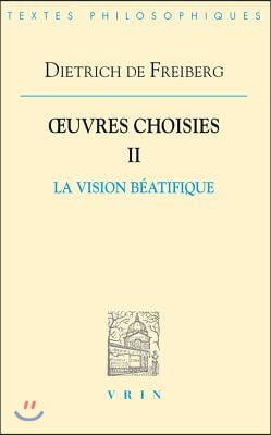 Oeuvres Choisies II: La Vision Beatifique