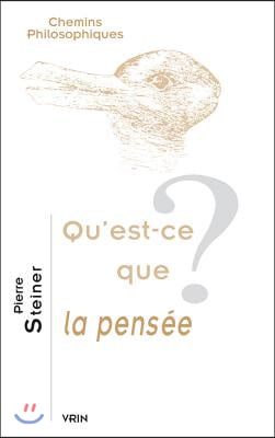 Qu&#39;est-Ce Que La Pensee?