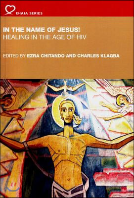 In the Name of Jesus!: Healing in the Age of HIV