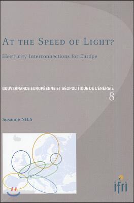 At the Speed of Light?: Electricity Interconnections for Europe