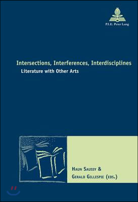 Intersections, Interferences, Interdisciplines