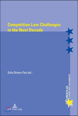 A Competition Law Challenges in the Next Decade