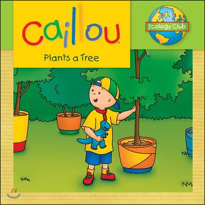 Caillou Plants a Tree