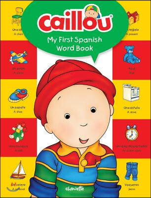 Caillou, My First Spanish Word Book