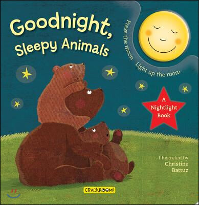 Goodnight, Sleepy Animals: A Nightlight Book