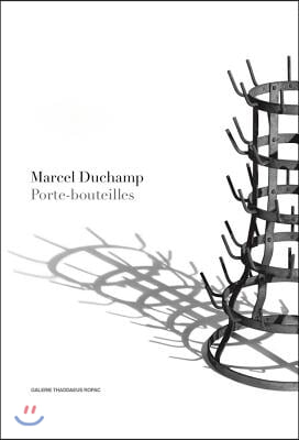 Marcel Duchamp: Porte-Bouteilles
