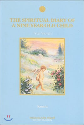 The Spiritual Diary of a Nine-Year-Old Child: True Stories