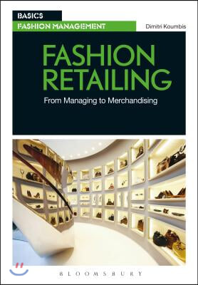 Fashion Retailing: From Managing to Merchandising