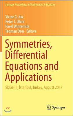 Symmetries, Differential Equations and Applications: Sdea-III, ?stanbul, Turkey, August 2017