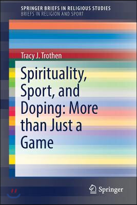 Spirituality, Sport, and Doping: More Than Just a Game