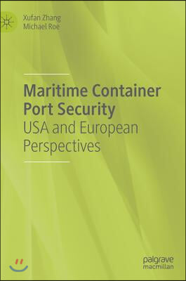 Maritime Container Port Security: USA and European Perspectives