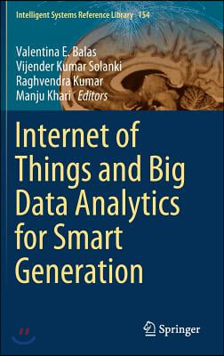 Internet of Things and Big Data Analytics for Smart Generation