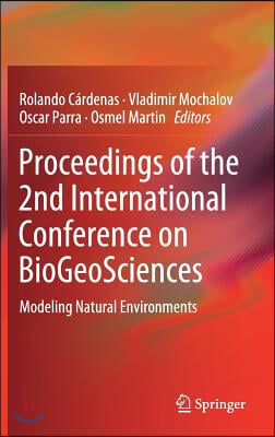 Proceedings of the 2nd International Conference on Biogeosciences: Modeling Natural Environments