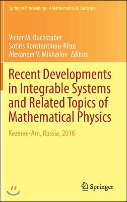 Recent Developments in Integrable Systems and Related Topics of Mathematical Physics: Kezenoi-Am, Russia, 2016