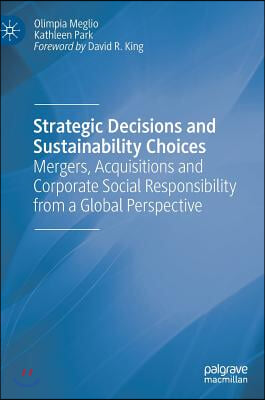 Strategic Decisions and Sustainability Choices: Mergers, Acquisitions and Corporate Social Responsibility from a Global Perspective