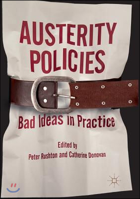 Austerity Policies: Bad Ideas in Practice