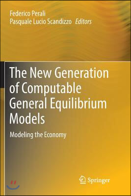 The New Generation of Computable General Equilibrium Models: Modeling the Economy