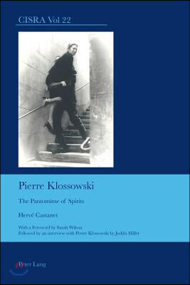 Pierre Klossowski: The Pantomime of Spirits