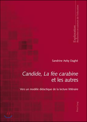 Candide, La fee carabine et les autres: Vers un modele didactique de la lecture litteraire