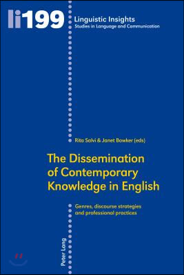 The Dissemination of Contemporary Knowledge in English: Genres, Discourse Strategies and Professional Practices