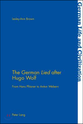 The German &#171;Lied&#187; after Hugo Wolf