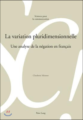 La variation pluridimensionnelle: Une analyse de la negation en francais