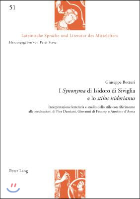 I Synonyma di Isidoro di Siviglia e lo stilus isidorianus: Interpretazione letteraria e studio dello stile con riferimento alle meditazioni di Pier Da