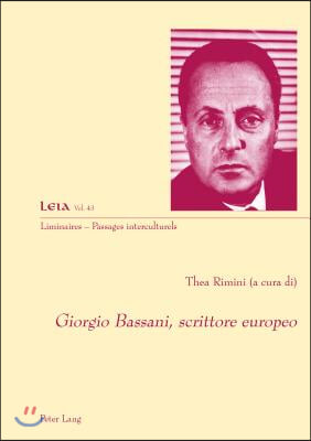 Giorgio Bassani, Scrittore Europeo