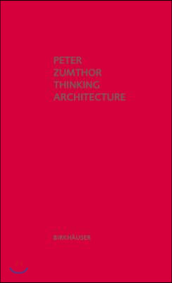 Thinking Architecture: Third, Expanded Edition