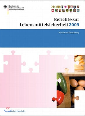 Berichte Zur Lebensmittelsicherheit 2009: Zoonosen-Monitoring