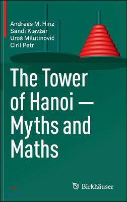 The Tower of Hanoi - Myths and Maths