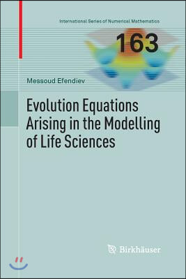 Evolution Equations Arising in the Modelling of Life Sciences