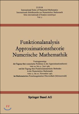 Funktionalanalysis Approximationstheorie Numerische Mathematik: Vortragsausz&#252;ge Der Tagung &#220;ber Numerische Probleme in Der Approximationstheorie Vom 2